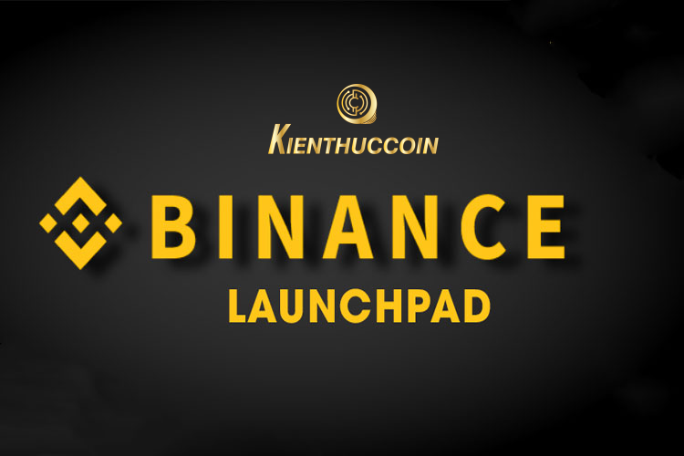 What is Binance Launchpad? How to play Binance launchpad