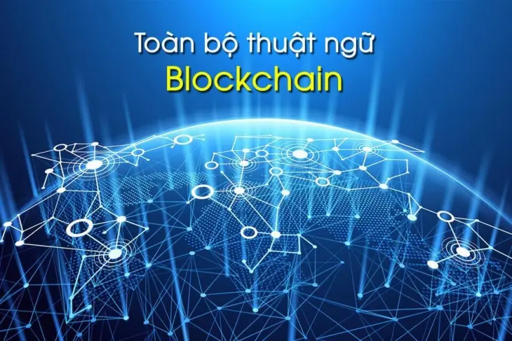 Thuật ngữ Crypto? Danh sách 134+ các thuật ngữ trong Cryptocurrency hiện nay